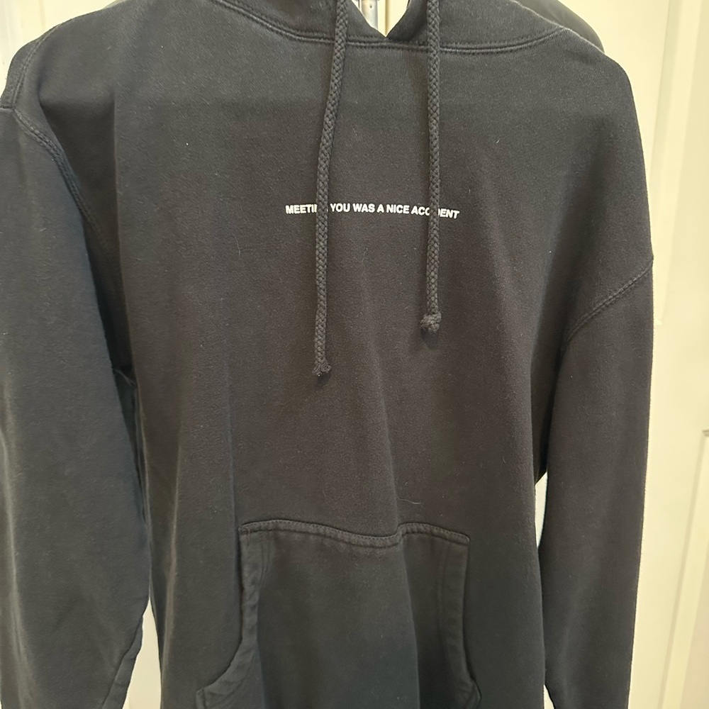 We’re All Strangers  “Meeting You Was a Nice Accident” Hoodie
